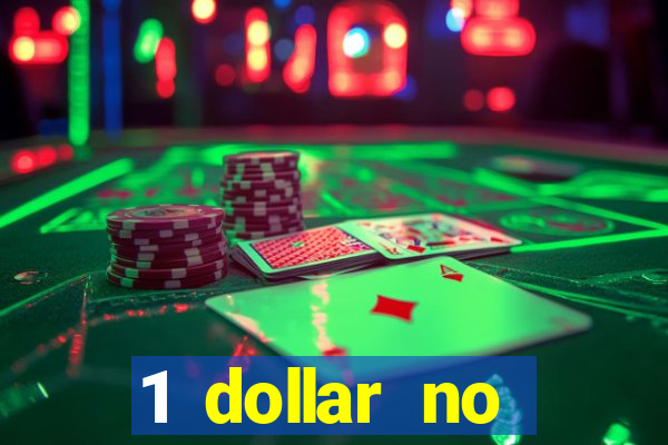 1 dollar no deposit casino