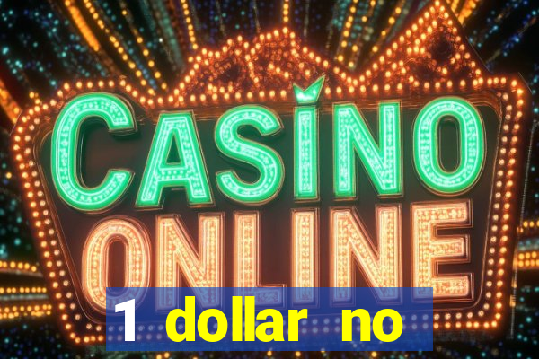 1 dollar no deposit casino