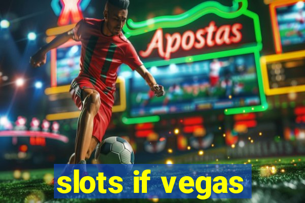 slots if vegas