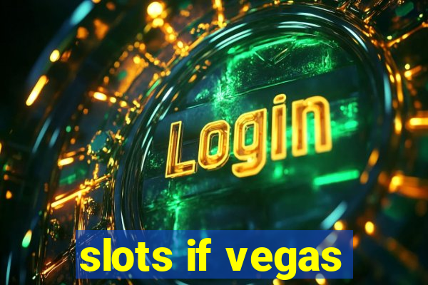 slots if vegas