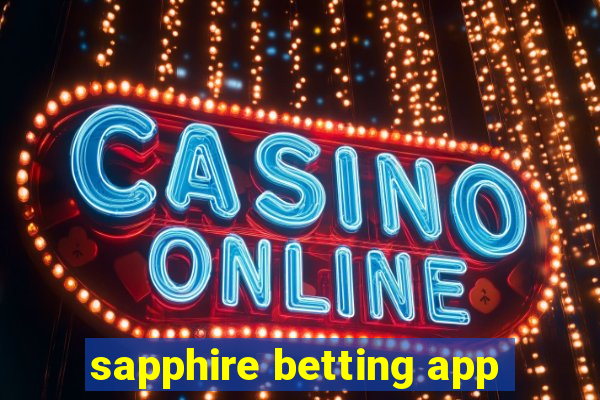 sapphire betting app