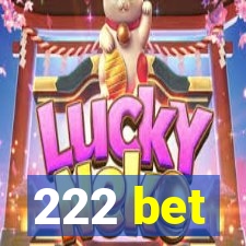 222 bet