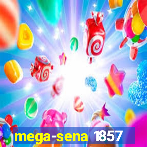 mega-sena 1857