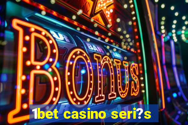 1bet casino seri?s