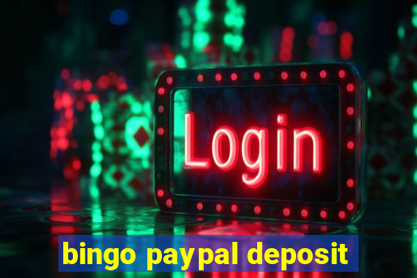 bingo paypal deposit