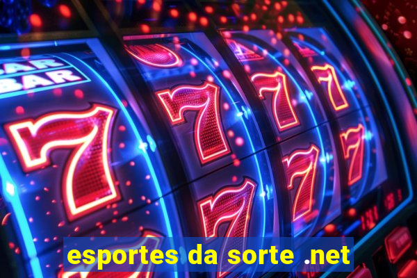 esportes da sorte .net