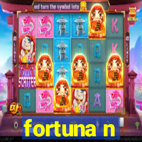 fortuna n