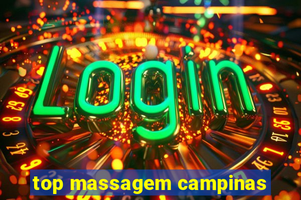 top massagem campinas