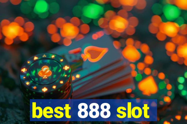 best 888 slot