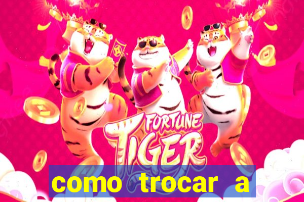 como trocar a chave pix do jogo do tigre