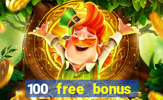 100 free bonus casino no deposit philippines real money