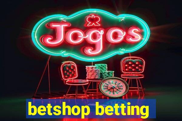 betshop betting