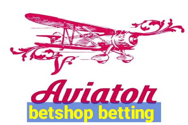 betshop betting