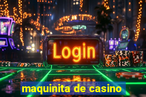 maquinita de casino