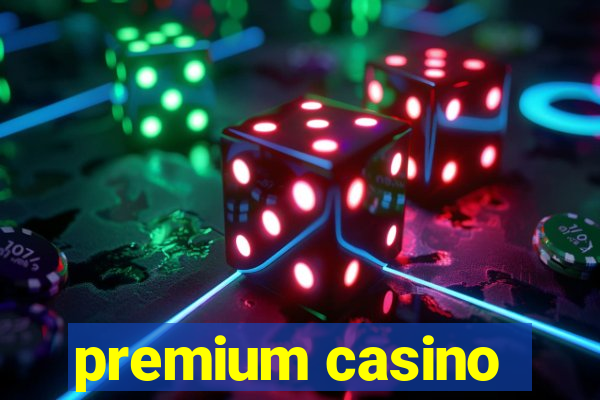 premium casino