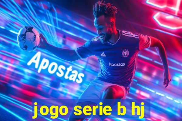 jogo serie b hj