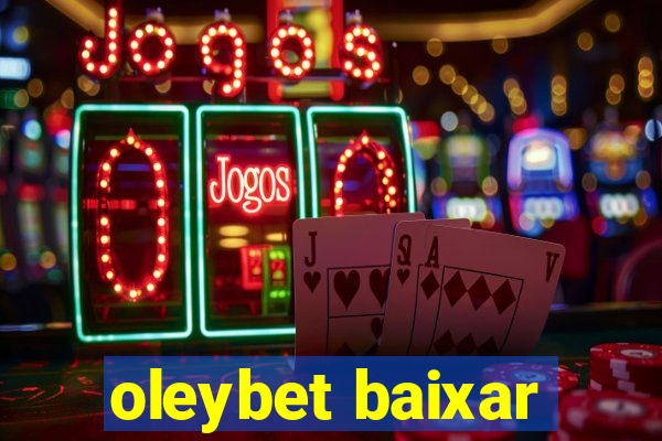 oleybet baixar