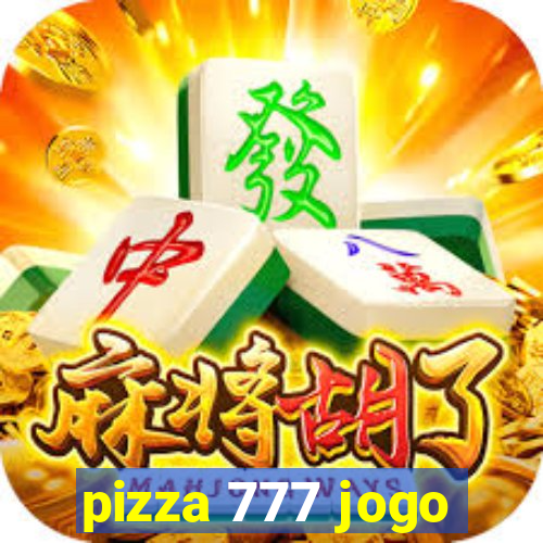 pizza 777 jogo