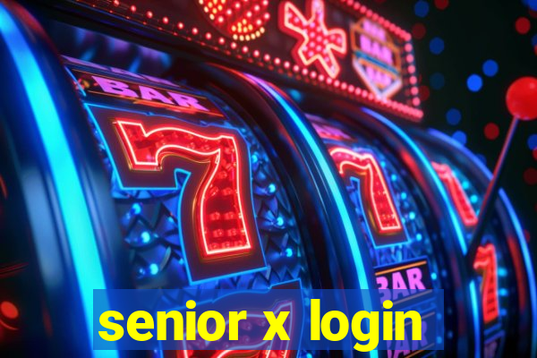 senior x login