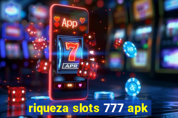 riqueza slots 777 apk