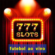 futebol ao vivo multi canais