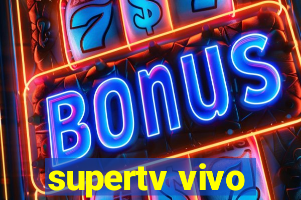 supertv vivo