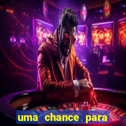 uma chance para lutar filme completo dublado