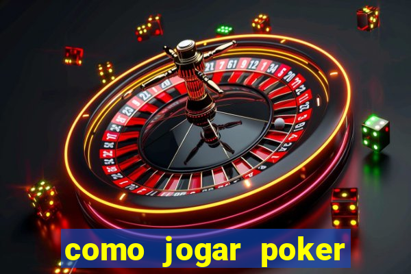 como jogar poker online e ganhar dinheiro