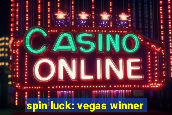 spin luck: vegas winner