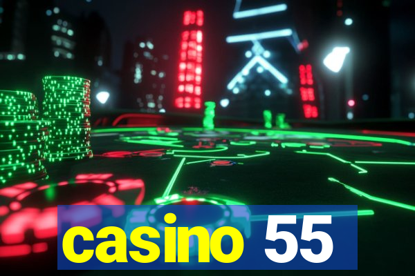 casino 55