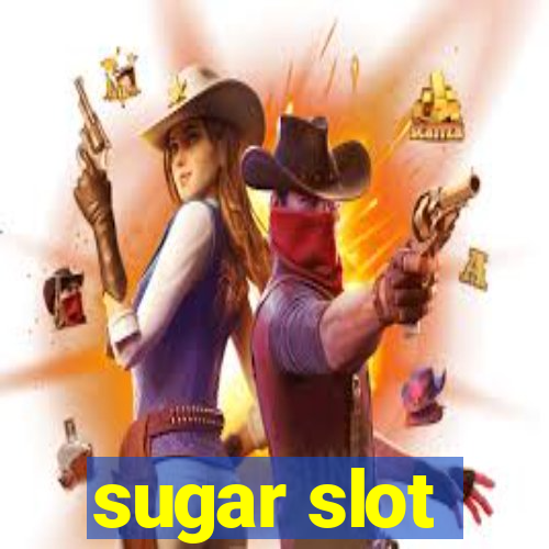 sugar slot