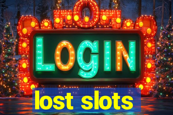 lost slots