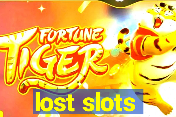 lost slots