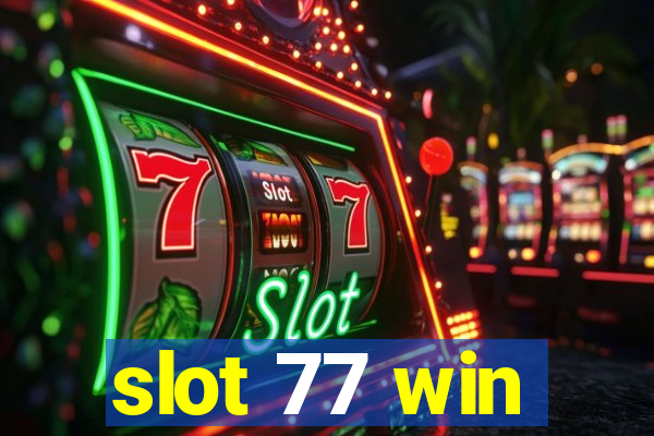 slot 77 win