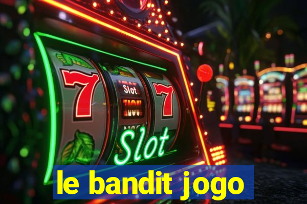 le bandit jogo