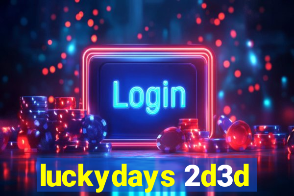 luckydays 2d3d