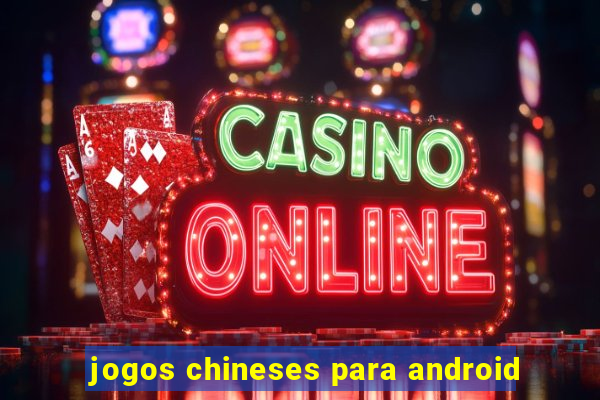 jogos chineses para android