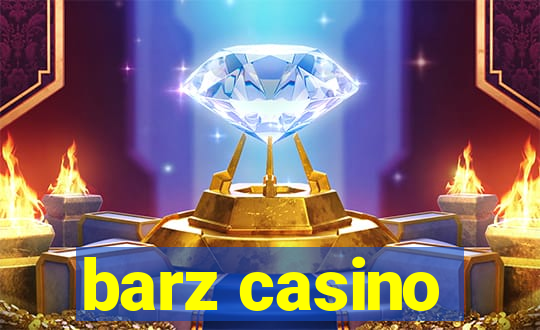 barz casino