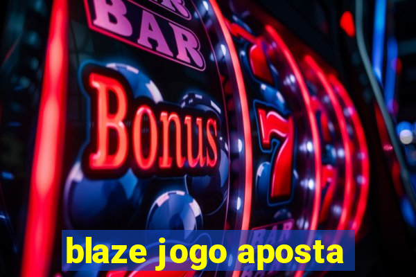 blaze jogo aposta