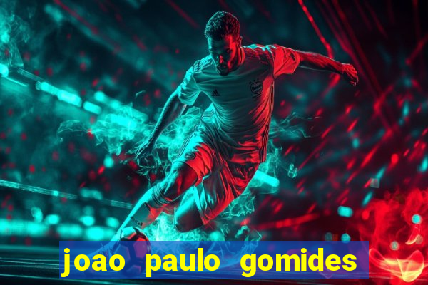 joao paulo gomides dos santos