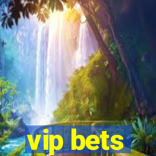 vip bets