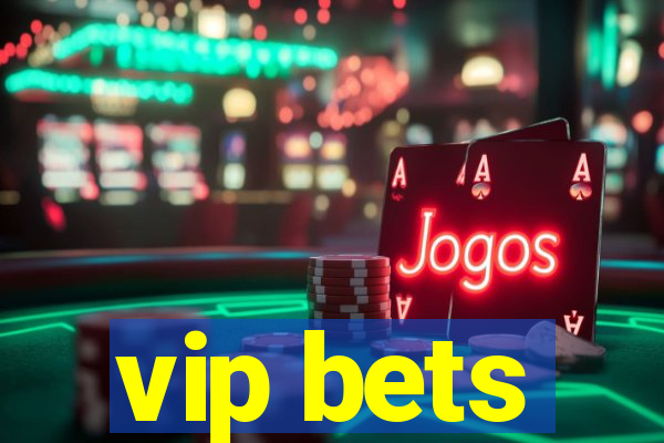 vip bets