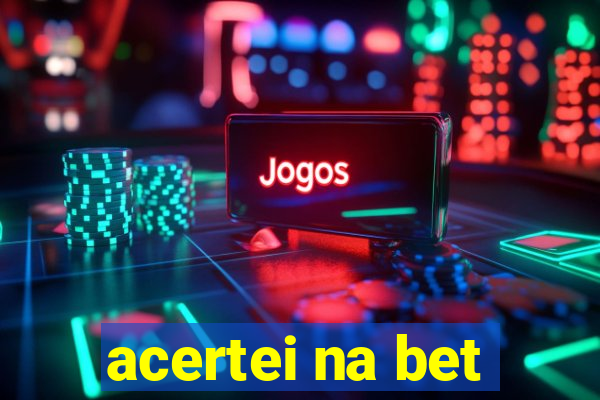 acertei na bet