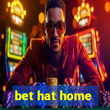 bet hat home