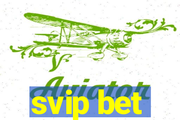 svip bet