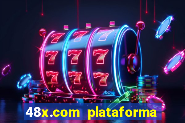 48x.com plataforma de jogos