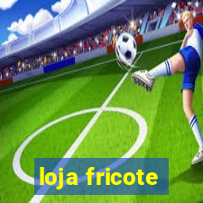 loja fricote