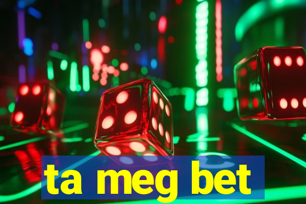 ta meg bet