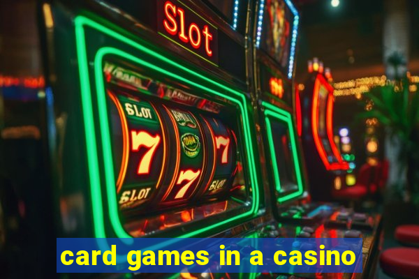 card games in a casino