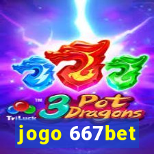 jogo 667bet